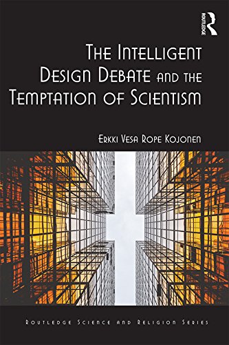 The Intelligent Design Debate and the Temptation of Scientism - Orginal Pdf